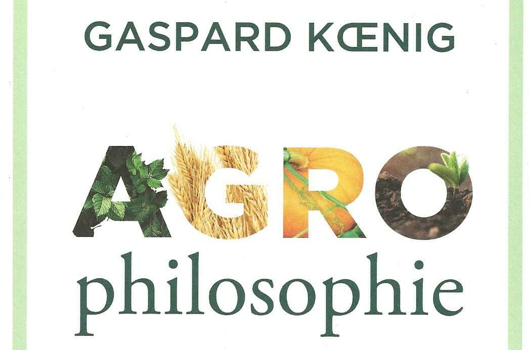 Agrophilosophie – Réconcilier nature et liberté