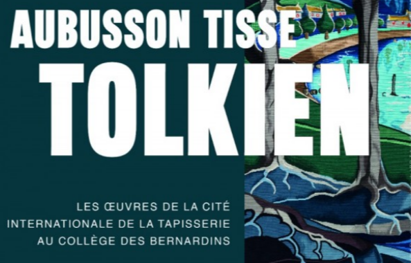 « Aubusson tisse Tolkien », au Collège des Bernardins (Paris)