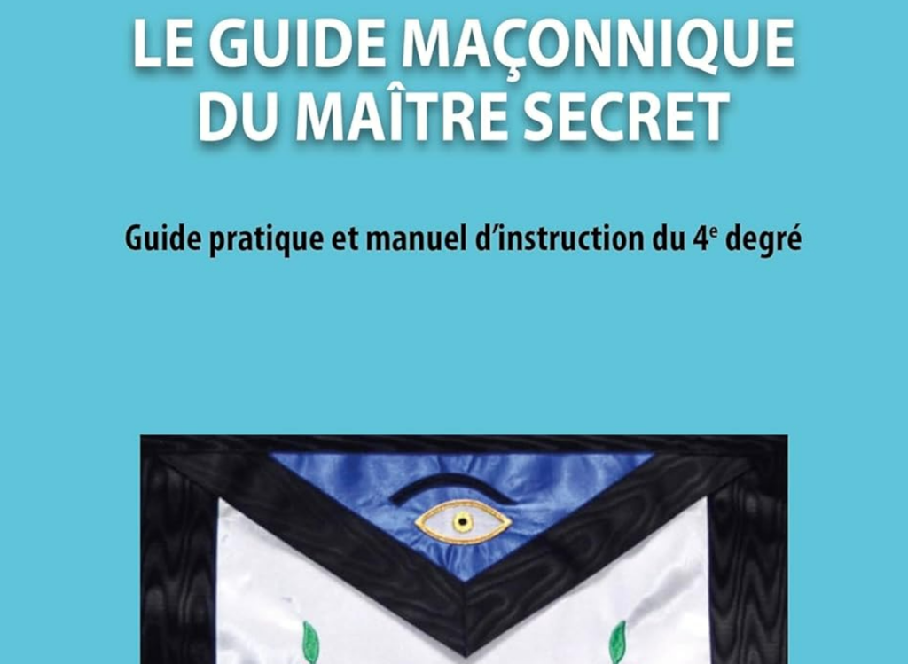 Le Guide maçonnique du Maître Secret - Grande loge de France