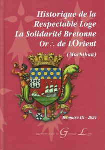 Histoire de la Respectable Loge La Solidarité Bretonne Or de Lorient (Morbihan)