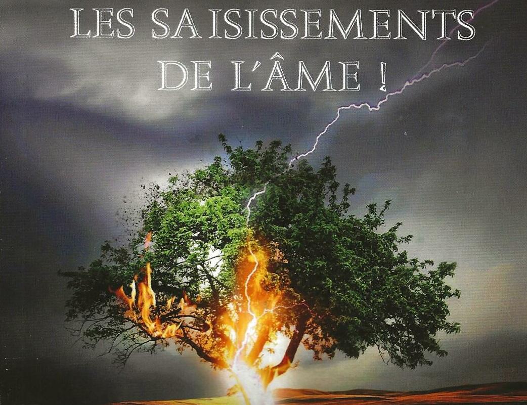 Les saisissements de l’âme !