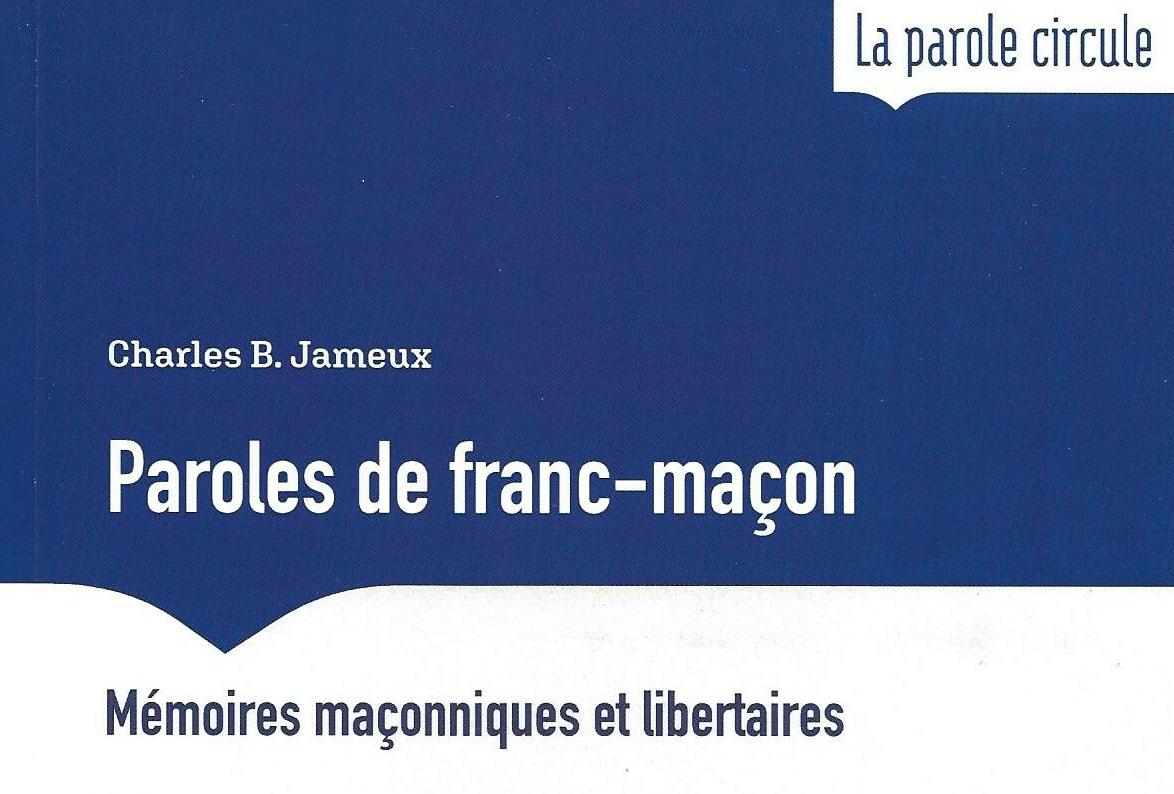 Paroles de franc-maçon – Mémoires maçonniques et libertaires