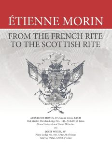 Étienne Morin – From the French Rite to the Scottish Rite