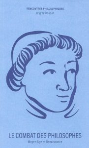 Le Combat des philosophes – Moyen Âge et Renaissance