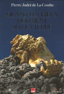 Quand les dieux rodaient sur la Terre