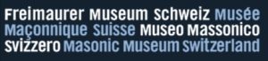 Musée Maçonnique Suisse 