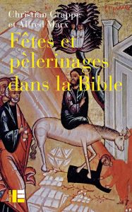 Fêtes et pèlerinages dans la Bible 