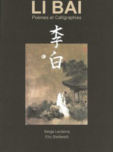 Li Bai – Poèmes et calligraphie