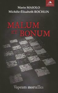 MALUM ET BONUM – Vapeurs mortelles 