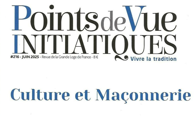 Points de Vue Initiatiques – Culture et Maçonnerie, le numéro de juin 2025