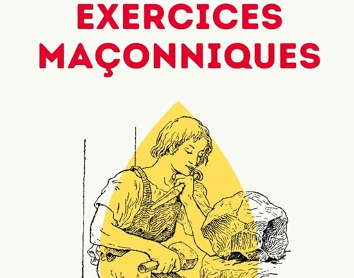 Exercices maçonniques – Sept outils pour tailler sa pierre brute