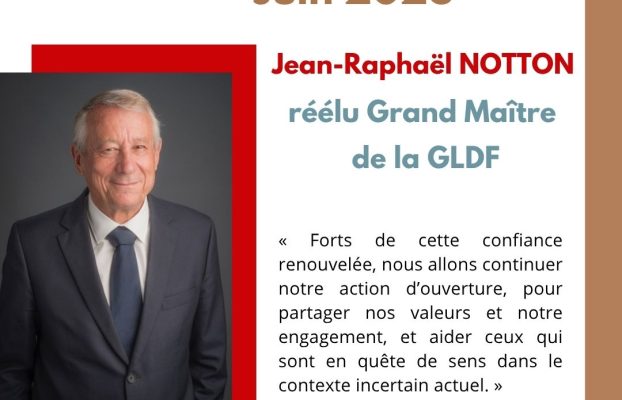 Jean-Raphaël Notton réélu Grand Maître de la Grande Loge de France